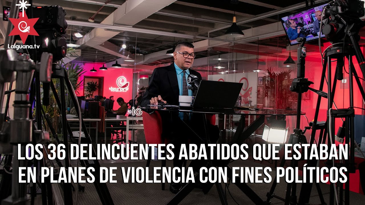 Los 36 delincuentes abatidos que estaban en planes de violencia con fines políticos