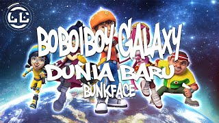 Download lagu BoBoiBoy Galaxy Dunia Baru Bunkface... mp3