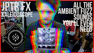 Video thumbnail for JPTR FX KALEIDOSCOPE - Reverb, Fuzz, Gain... FUZZY AMBIENCE by Leigh Fuge