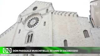 Don Pasquale Muschitiello, 50 anni di sacerdozio