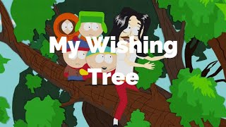 My Wishing Tree-South Park (Lyrics)
