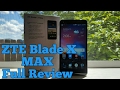 ZTE Blade X Max Full Review