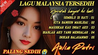 Download lagu Lagu Malaysia Tersedih😭 Galau Patah Hati 💔 SEMBILU DI HATI 😭 'AULIA PUTRI' COCOK UNTUK MENEMANI MU🔴 mp3 Download lagu Lagu Malaysia Tersedih😭 Galau Patah Hati 💔 SEMBILU DI HATI 😭 'AULIA PUTRI' COCOK UNTUK MENEMANI MU🔴 mp3