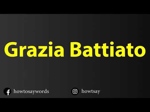 How To Pronounce Grazia Battiato
