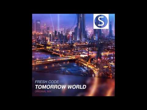 Fresh Code - Tomorrow World (Original Mix)