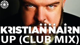 Kristian Nairn  - Up (Club Mix) ft. Leanne Robinson