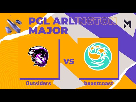 Outsiders vs beastcoast | Game 1 | PGL Major Arlington 2022 - Playoffs