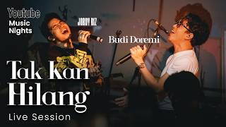 Download lagu Budi Doremi feat. Jordy Riz - Tak Kan Hilang (Live at YouTube Music Nights) mp3 Download lagu Budi Doremi feat. Jordy Riz - Tak Kan Hilang (Live at YouTube Music Nights) mp3