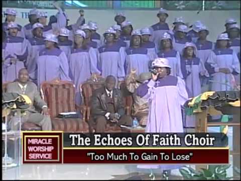 Too Much To Gain To Lose   The Echoes Of Faith Choir