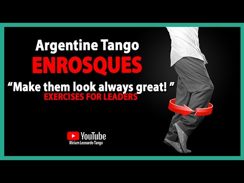 Make your "Tango Enrosques" look always great!  (Practice these exercises)