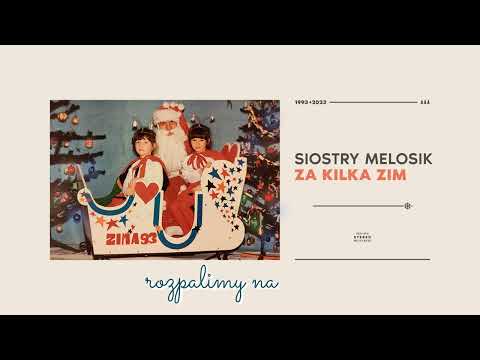 Siostry Melosik - Za kilka zim (Lyric Video)