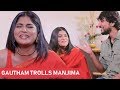 Gautham Special Roast Of Manjima Fun Unlimited