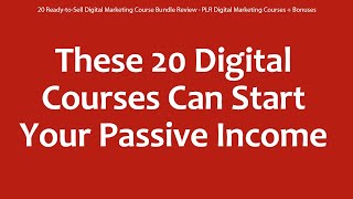 20 Ready-to-Sell Digital Marketing Course Bundle Review - PLR Digital Marketing Courses + Bonuses