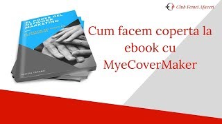 Cum facem coperti pentru ebook uri cu MyeCoverMaker