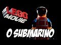 The Lego Movie - A fuga no Submarino 