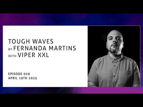 "Tough Waves" by Fernanda Martins - Episode 29 / Guest Viper XXL