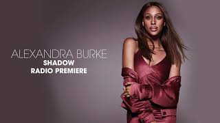 Alexandra Burke - Shadow (Radio Premiere)