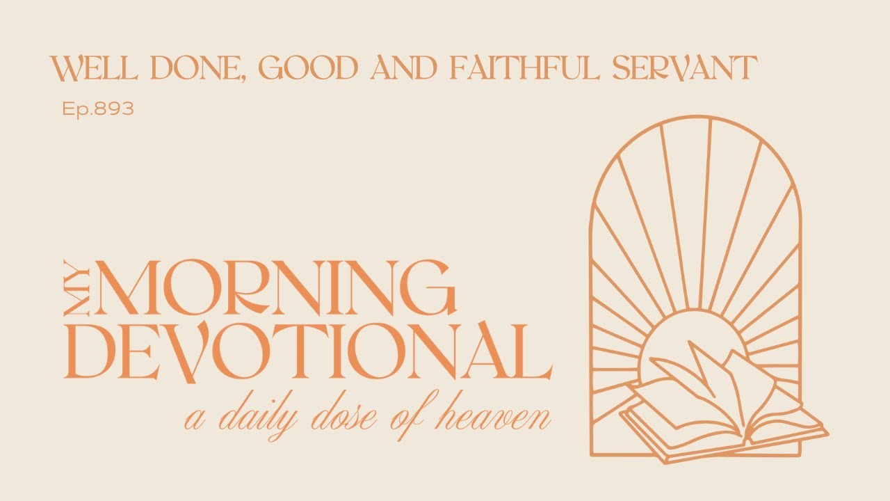 Well Done, Good And Faithful Servant