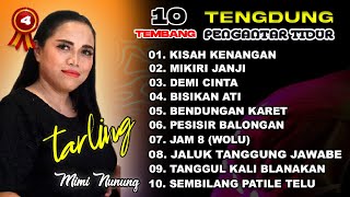 Download lagu TARLING TENGDUNG ~ Koleksi Terbaik ~ Mimi Nunung #part4 mp3
