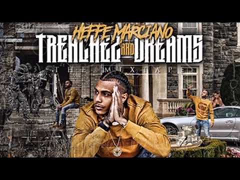 Heffe Marciano — In The Trenchez