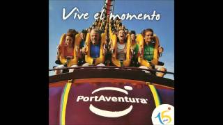 01. PortAventura Celebration (Original Version) - PortAventura: Vive el Momento (2010) (+ Lyrics)