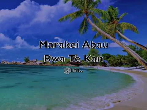 2018 MARAKEI ABAU BWA TE KAN by Teidy Boy & Malmie Ft Bwenaman & ITK - Kiribati@tm..