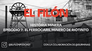  #7: HM: Ferrocarril minero de Rio Tinto