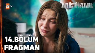 Altı Üstü İstanbul 14.Bölüm Fragman | "Naz'ın annesi sen misin Fahriye