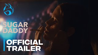 SUGAR DADDY - Official Trailer