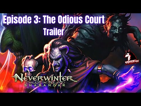 Episode 3: The Odious Court Trailer Neverwinter Sharandar