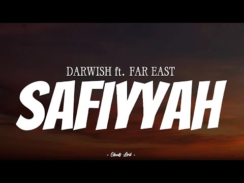 DARWISH & FAR EAST - Safiyyah | ( Video Lirik )