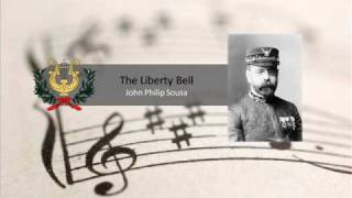 The Liberty Bell March - John Philip Sousa