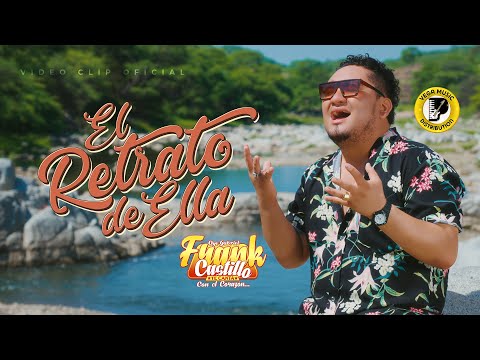 FRANK CASTILLO - El Retrato De Ella (Videoclip Official) (Vega Music Distribution)