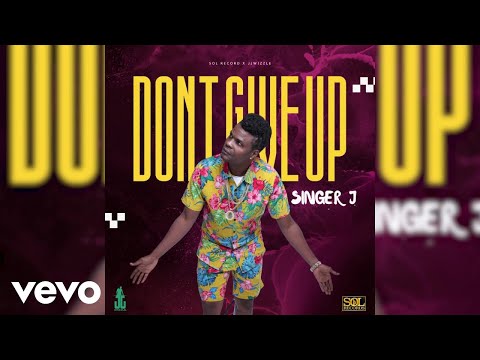 Singer J - Don't Give Up | Official Music Video