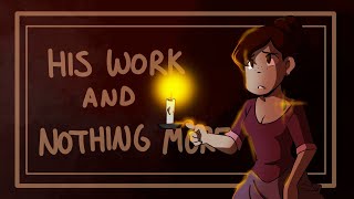His Work and Nothing More (Jekyll &amp; Hyde)- ANIMATIC