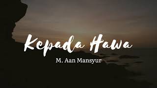 Download lagu Kepada Hawa - M. Aan Mansyur mp3