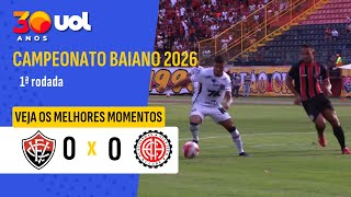 VITÓRIA 0 X 0 ATLÉTICO DE ALAGOINHAS | VEJA OS MELHORES MOMENTOS | CAMPEONATO BAIANO 2026