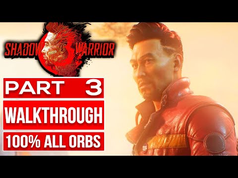 SHADOW WARRIOR 3 Gameplay Walkthrough PART 3 No Commentary (All Orbs Upgrade)