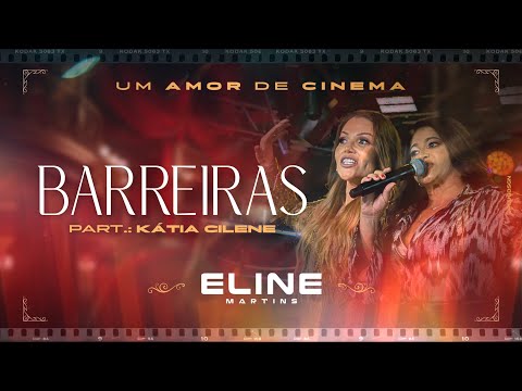 Barreiras - Eline Martins, Kátia Cilene - DVD #UmAmorDeCinema [2024]