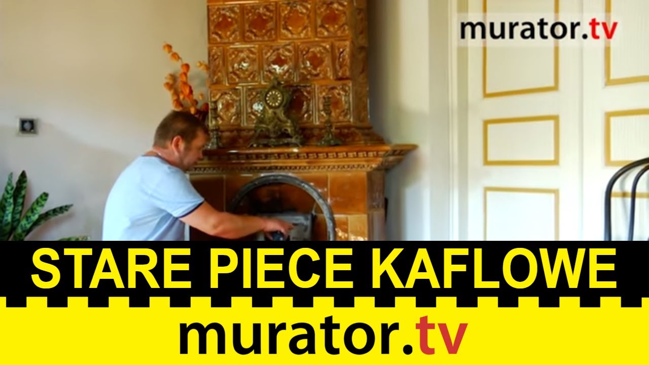 Stare piece kaflowe - zdaniem zduna