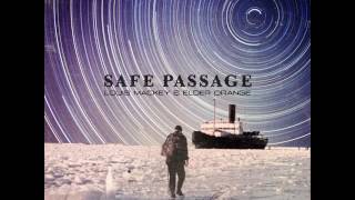 Louis Mackey & Elder Orange -   Safe Passage