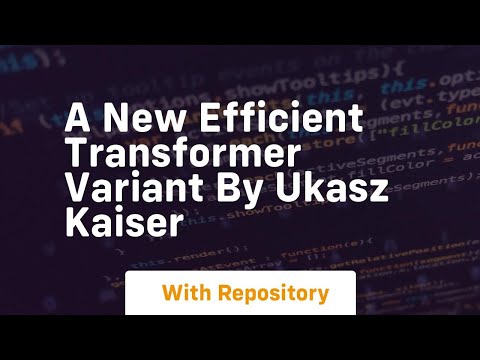 a new efficient transformer variant by ukasz kaiser