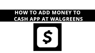 How to add money to Cash App card at Walgreens