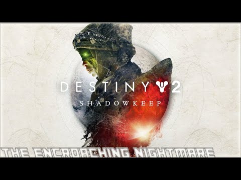 Destiny 2 Shadowkeep Walkthrough Gameplay Part 3- The Encroaching Nightmare