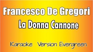 Francesco De Gregori -  La donna Cannone (versione Karaoke Academy Italia)