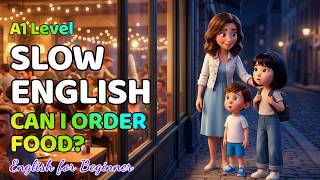 Can I Order Food? | Easy English Listening Practice for Beginners (A1 - A2 Level)