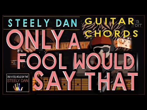 Only A Fool Would Say That - Steely Dan