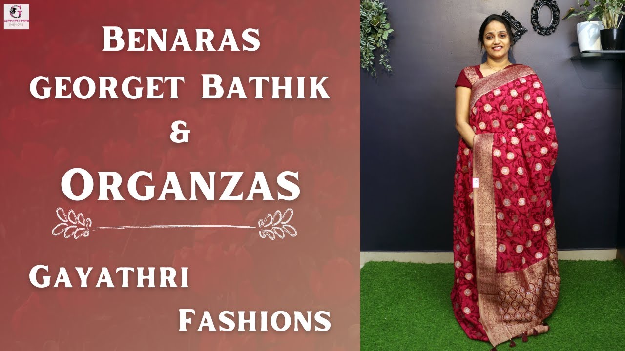 <p style="color: red">Video : </p>Benaras georget bathik prints| Organza designers| Cottons 2022-05-23