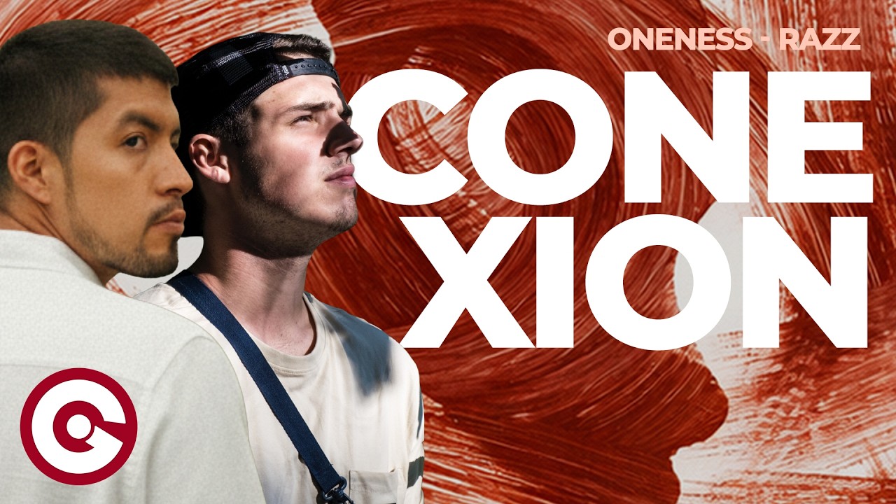 ONENESS, RAZZ - Conexion (Official Visual)