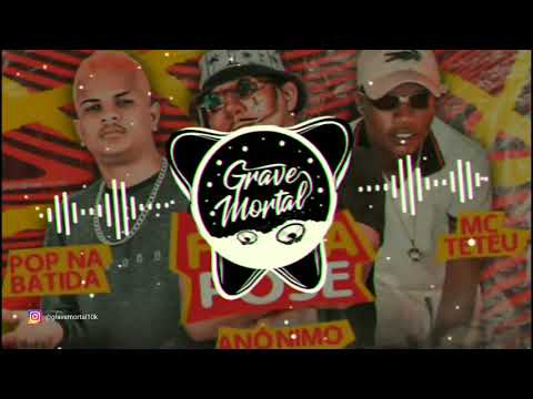 MC Teteu, MC Anônimo e Pop Na Batida - Faz A Pose, Olha O Flash - Brega Funk (Com Grave)